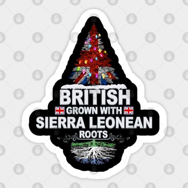 British Grown With Sierra Leonean Roots - Gift for Sierra Leonean With Roots From Sierra Leone Sticker by Country Flags